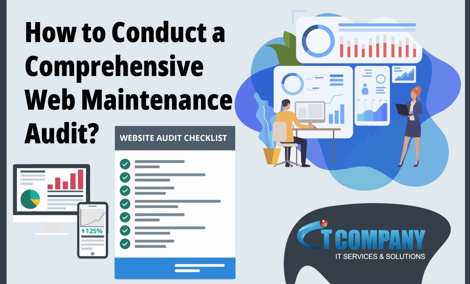 How to Conduct a Website Audit and Improve Your Web Maintenance
