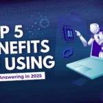 Top 5 Benefits of Using AI Call Answering in 2025