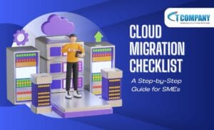 Cloud Migration Checklist: A Step-by-Step Guide for SMEs