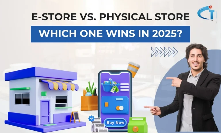 E-Store vs. Physical Store: Which One Wins in 2025?