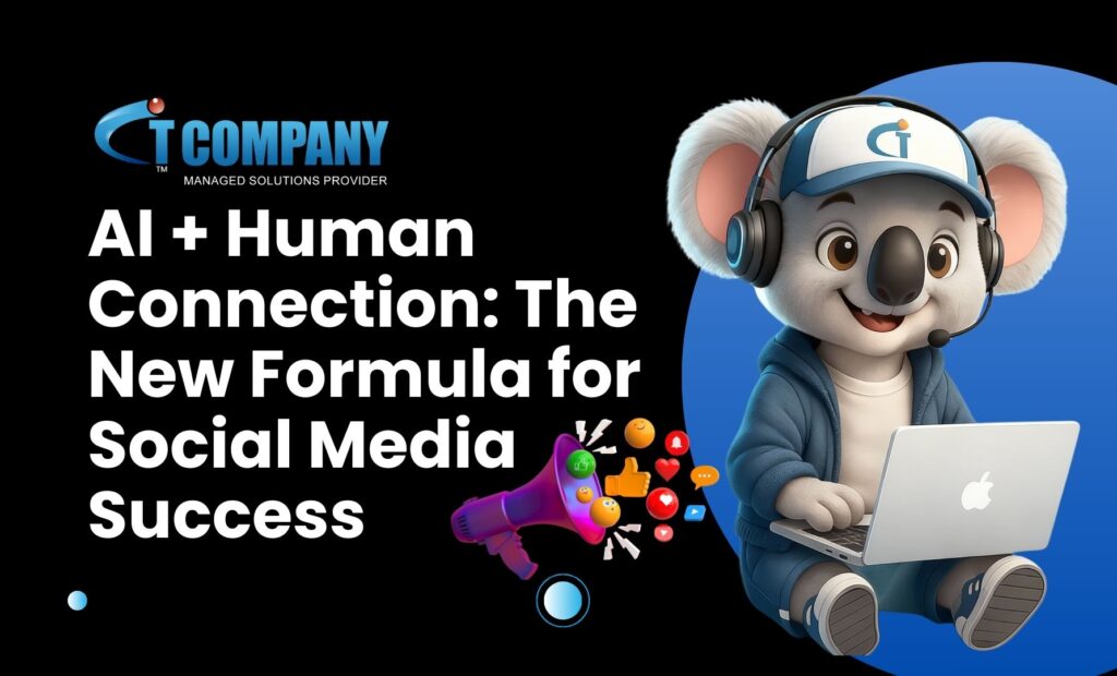 AI + Human Connection: The New Formula for Social Media Success