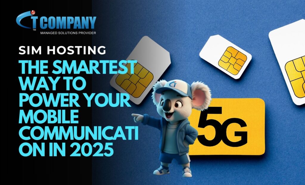 SIM Hosting: The Smartest Way to Power Your Mobile Communication in 2025