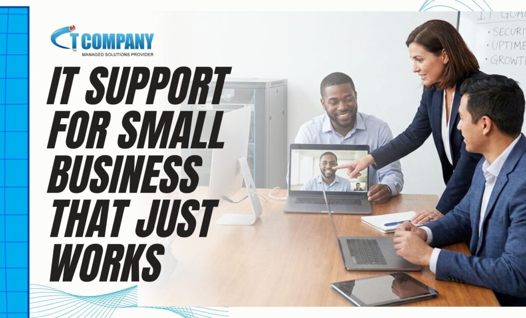 IT Support For Small Business That Just Works