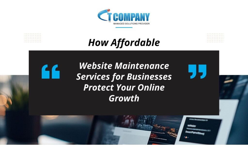 How Affordable Website Maintenance Services for Businesses Protect Your Online Growth