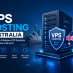 Best VPS Hosting Australia Explained Guide