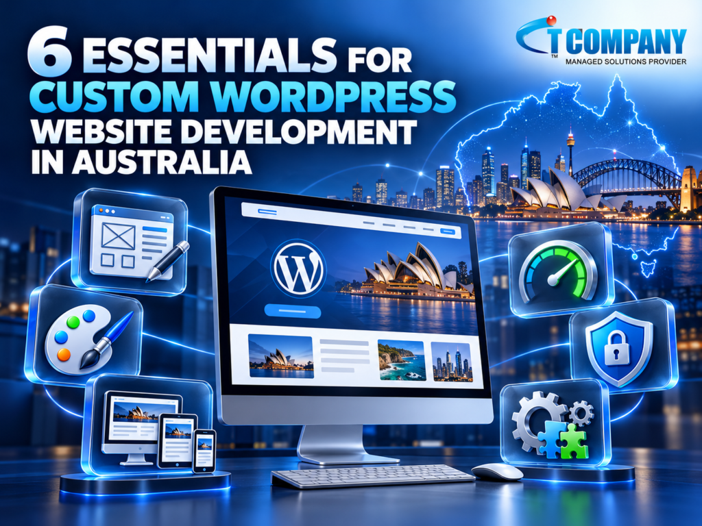 6 Essentials for Custom WordPress Website Development in Australia